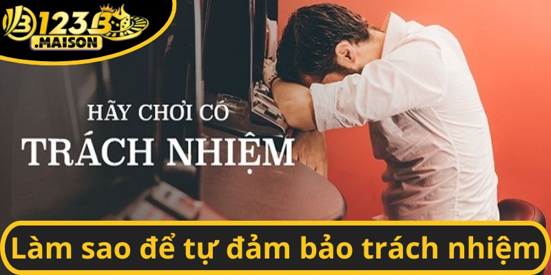 Làm thế nào để đảm bảo trách nhiệm giải trí?