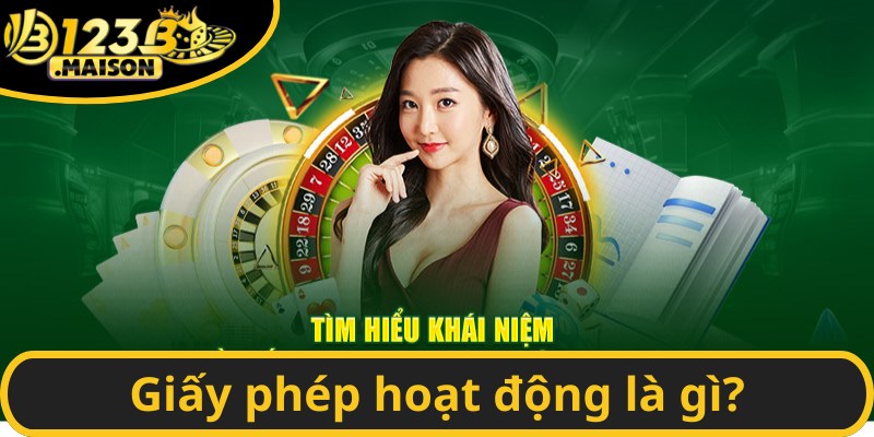 Giấy phép hoạt động của 123B là gì?