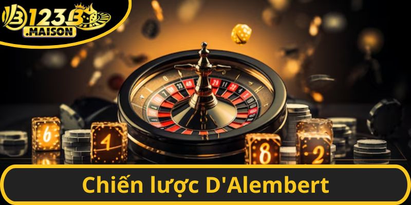 Chiến lược D'Alembert vẫn được nhiều người áp dụng